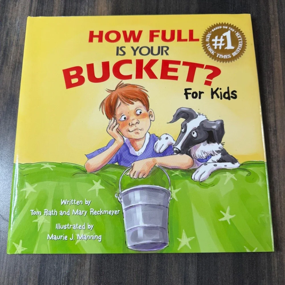 How Full Is Your Bucket For Kids Book Childrens Story By Tom Rath Mary Reckmeyer